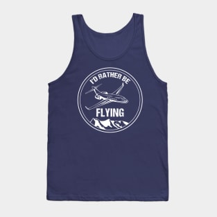 Airliner Pilot Gift T-Shirt I'd Rather be Flying Airplane Aviation Tank Top